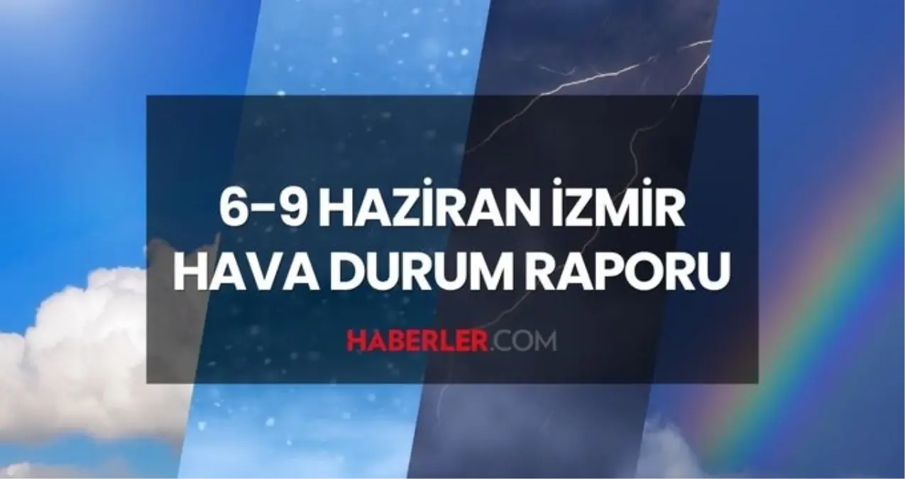 kurban-bayrami-tatilinde-izmirde-hava-nasil-yagmur-var-mi-6-9-haziran-2025-izmir-hava-CZa9cBM7.jpg